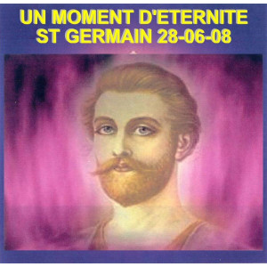 Moment d'Eternité de St Germain 28-6-08 